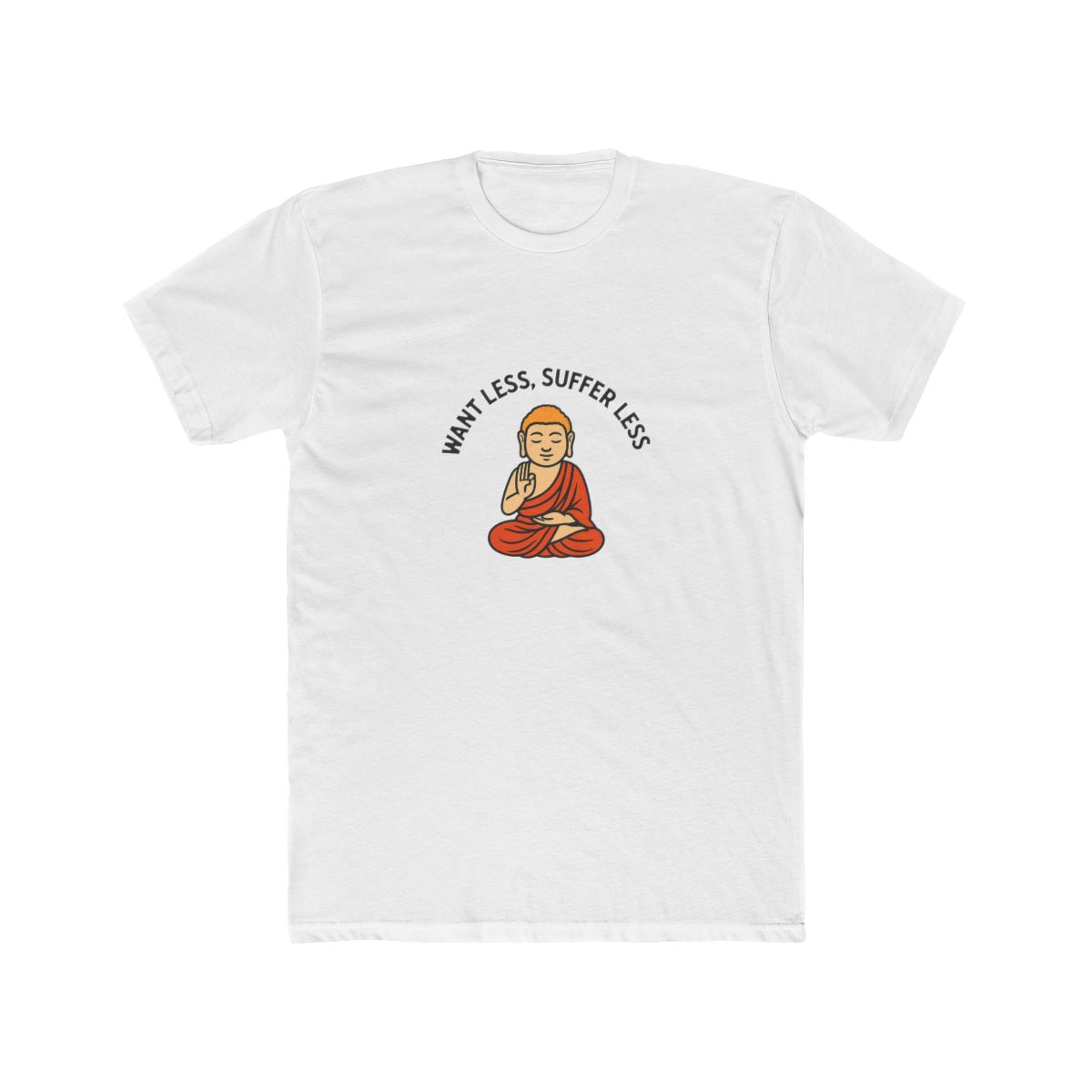 Want Less Suffer Less Zen Minimalist T Shirt - Official t-shirts merchandise