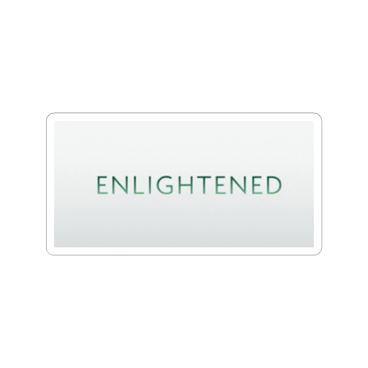 Enlightened Sticker #3